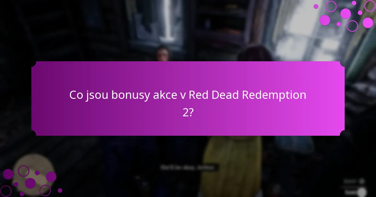 Jaké jedinečné výzvy jsou spojeny s bonusy akce?