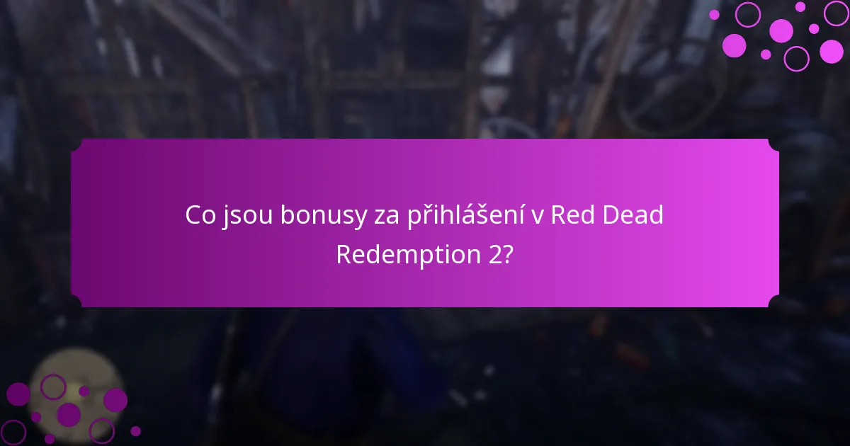 Jaké jedinečné předměty mohou hráči získat jako bonusy za přihlášení?