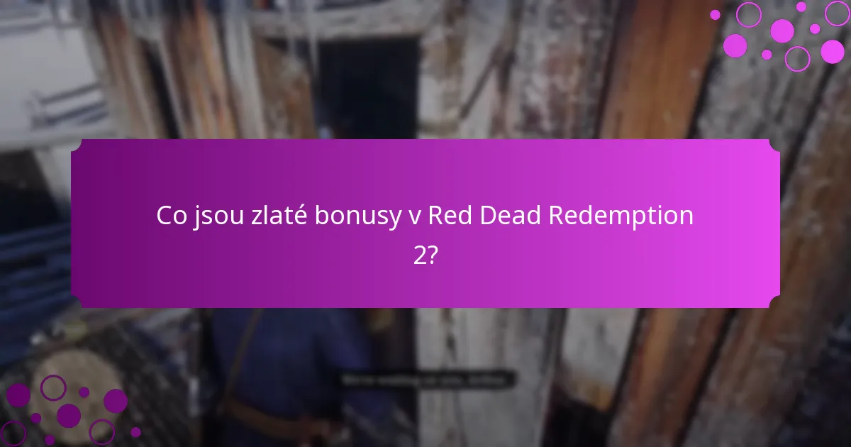 Co jsou časově omezené mise pro zlaté bonusy?