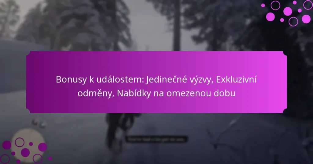 featured-image-bonusy-k-udalostem-jedinecne-vyzvy-ekluzivni-odmeny-nabidky-na-omezenou-dobu