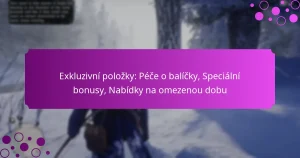 featured-image-ekluzivni-polozky-pece-o-balicky-specialni-bonusy-nabidky-na-omezenou-dobu