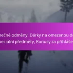 Jedinečné odměny: Dárky na omezenou dobu, Speciální předměty, Bonusy za přihlášení
