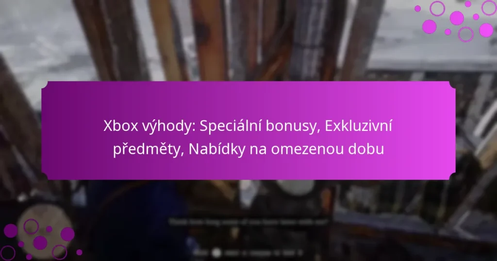 featured-image-xbo-vyhody-specialni-bonusy-ekluzivni-predmety-nabidky-na-omezenou-dobu