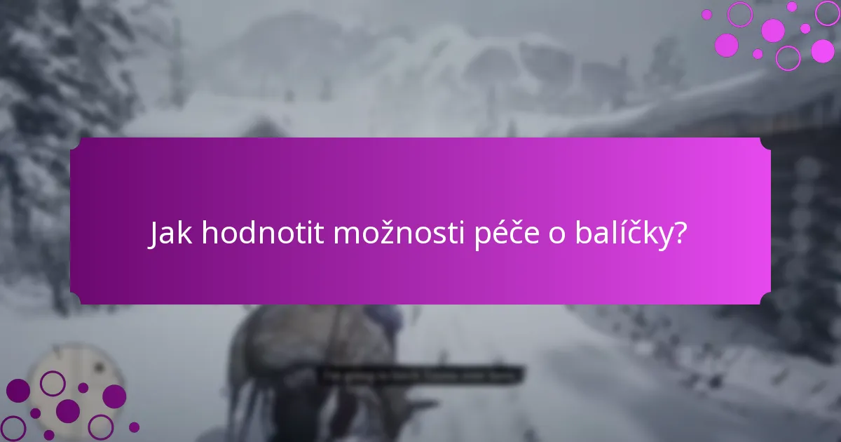 Jak mohu přizpůsobit péči o balíček?