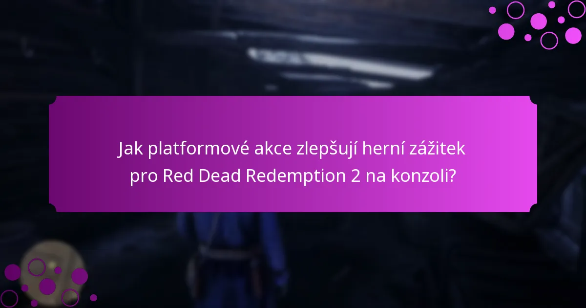 Jaké speciální předměty lze získat prostřednictvím platformových akcí pro Red Dead Redemption 2 na konzoli?