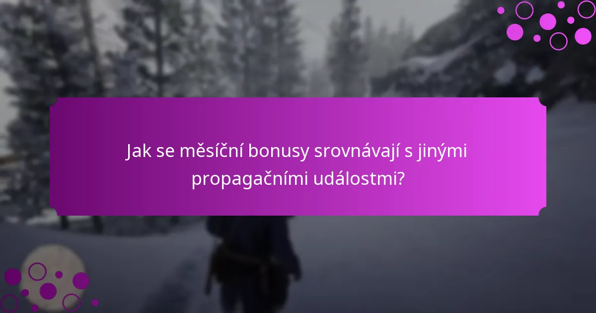 Jaké odměny mohou hráči získat z měsíčních bonusů?