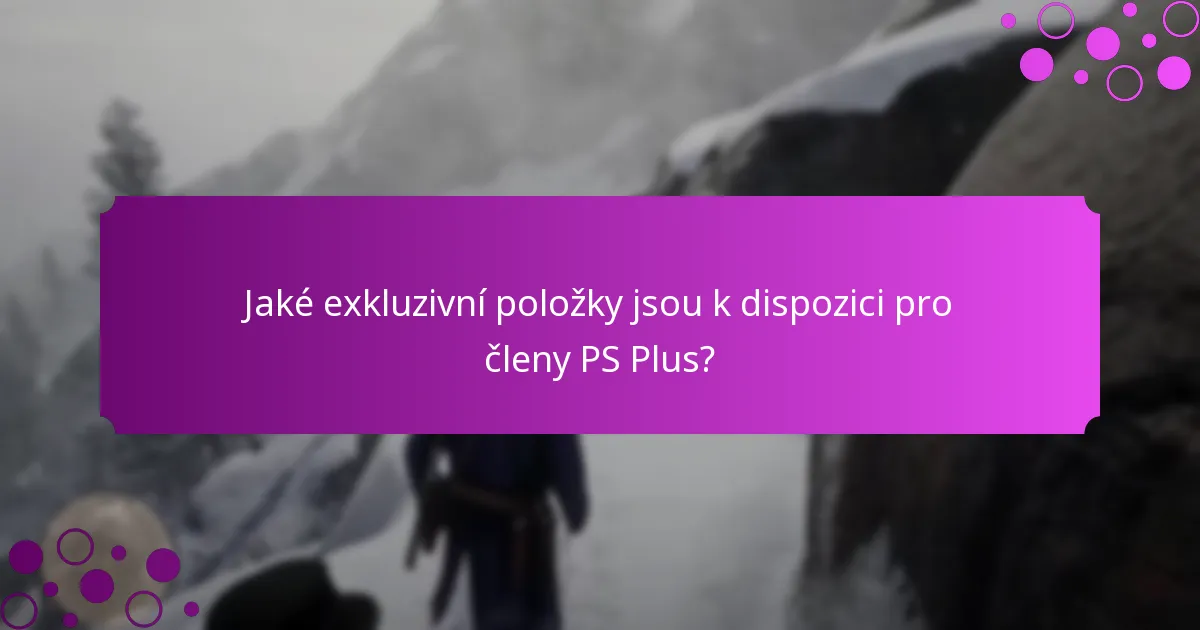 Jaké speciální akce jsou k dispozici pro členy PS Plus?