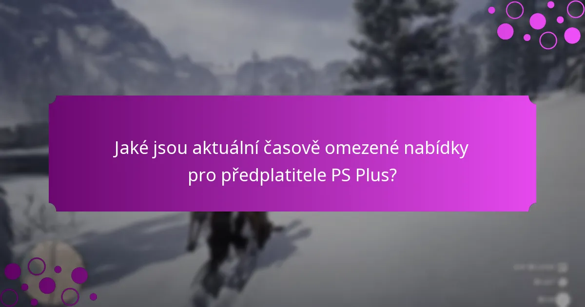 Jak se bonusy PS Plus srovnávají s výhodami pro nečleny?
