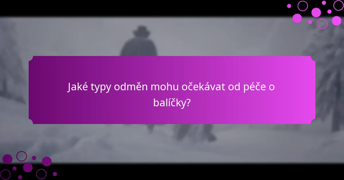 Jaké jsou aktuální akce související s péčí o balíčky?